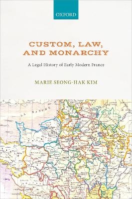 Custom, Law, and Monarchy - Marie Seong-Hak Kim