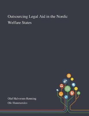 Outsourcing Legal Aid in the Nordic Welfare States - 