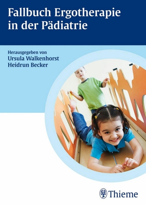 Fallbuch zur Ergotherapie in der Pädiatrie - 