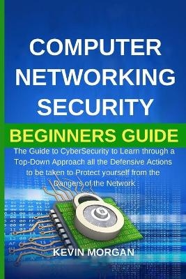 Computer Networking Security Beginners Guide - Kevin Morgan