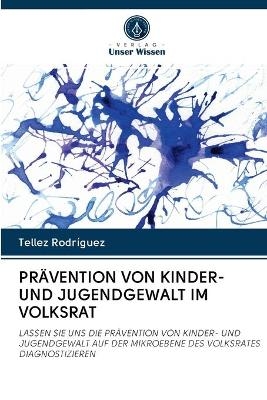 Prävention Von Kinder- Und Jugendgewalt Im Volksrat - Tellez Rodríguez