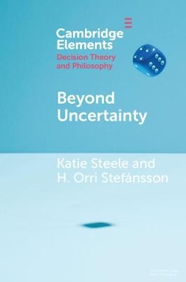 Beyond Uncertainty - Katie Steele, H. Orri Stefánsson