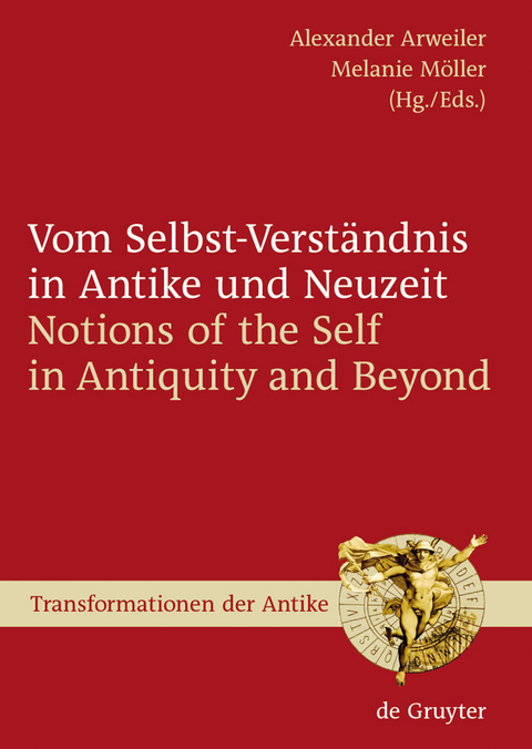 Vom Selbst-Verständnis in Antike und Neuzeit / Notions of the Self in Antiquity and Beyond - 