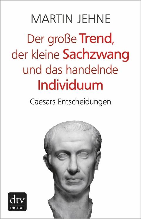 Der große Trend, der kleine Sachzwang und das handelnde Individuum - Martin Jehne