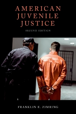 American Juvenile Justice - Franklin E. Zimring