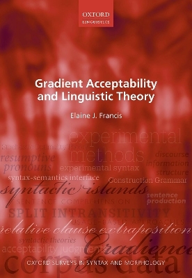 Gradient Acceptability and Linguistic Theory - Elaine J. Francis