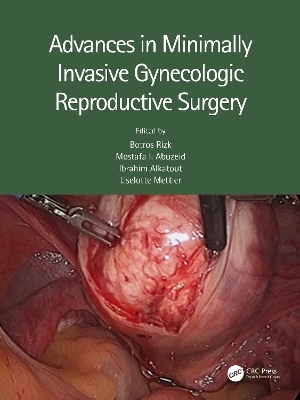 Advances in Minimally Invasive Gynecologic Reproductive Surgery - 