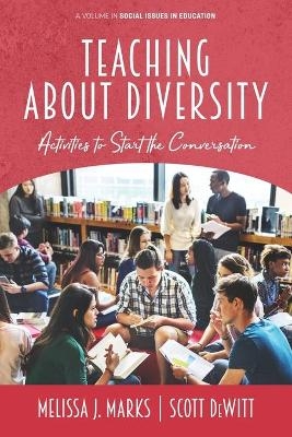 Teaching About Diversity - Melissa J. Marks, Scott Dewitt