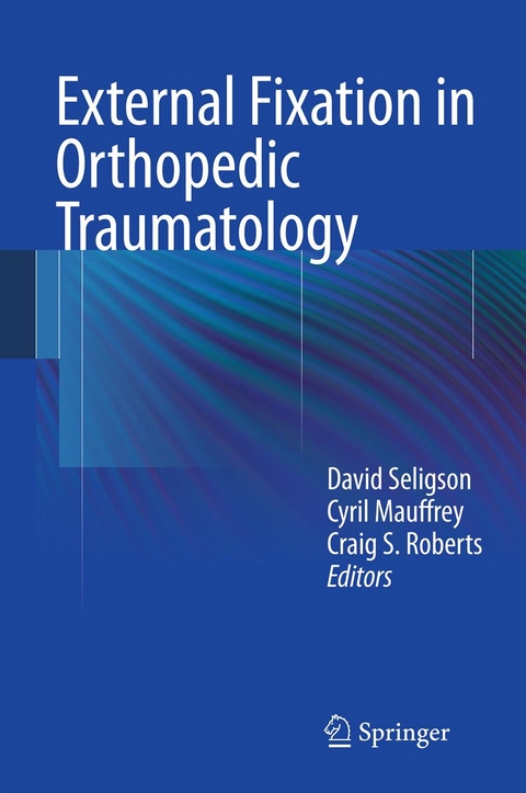External Fixation in Orthopedic Traumatology - 