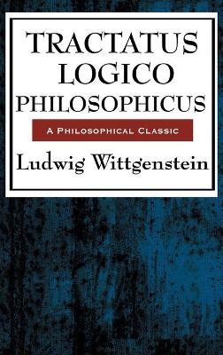 Tractatus Logico Philosophicus - Ludwig Wittgenstein