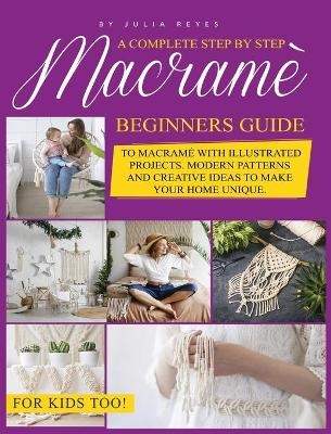Macrame for Beginners. - Julia Reyes