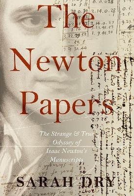 The Newton Papers - Sarah Dry