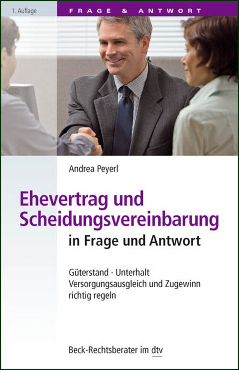 Ehevertrag und Scheidungsvereinbarung in Frage und Antwort - Andrea Peyerl