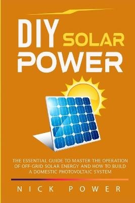 DIY Solar Power - Nick Power
