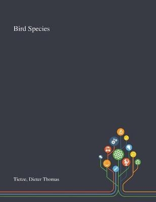 Bird Species - Dieter Thomas Tietze