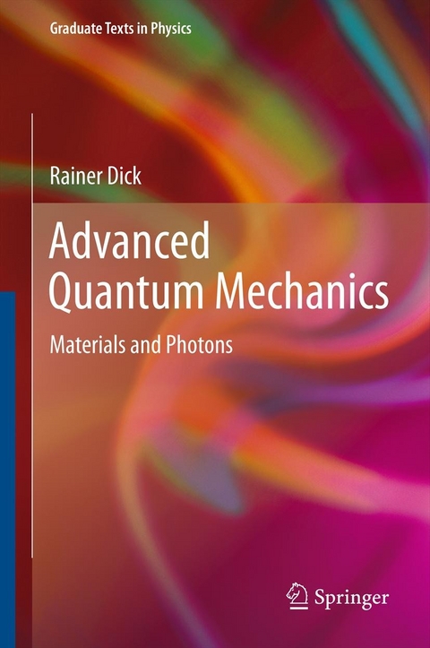 Advanced Quantum Mechanics -  Rainer Dick