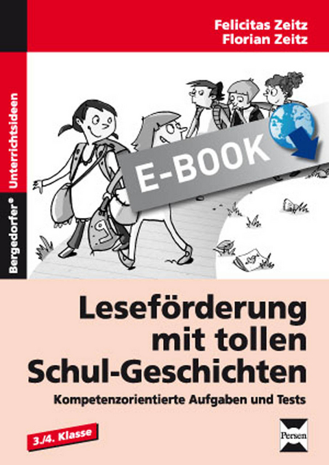 Leseförderung mit tollen Schul-Geschichten - Felicitas Zeitz, Florian Zeitz