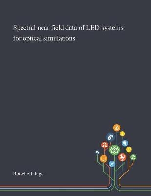 Spectral Near Field Data of LED Systems for Optical Simulations - Ingo Rotscholl