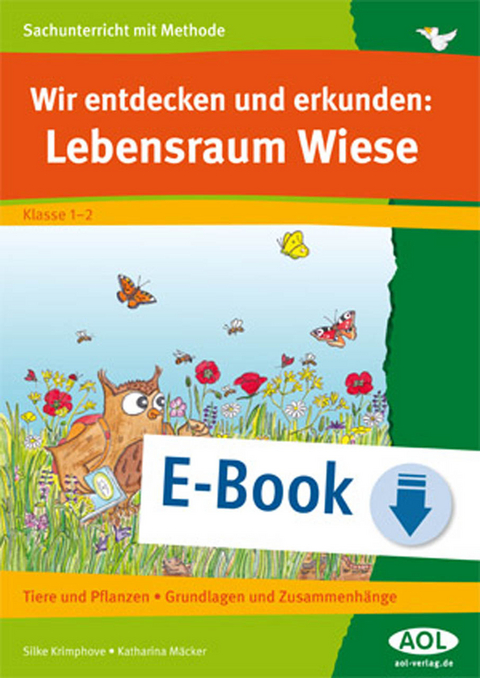 Wir entdecken und erkunden: Lebensraum Wiese - Silke Krimphove, Katharina Mäcker