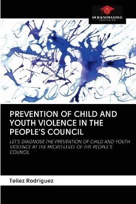 Prevention of Child and Youth Violence in the People's Council - Tellez Rodríguez