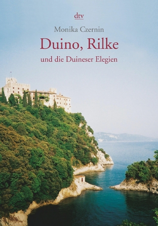 Duino, Rilke und die Duineser Elegien - Monika Czernin