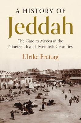 A History of Jeddah - Ulrike Freitag