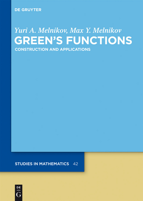 Green's Functions -  Yuri A. Melnikov,  Max Y. Melnikov