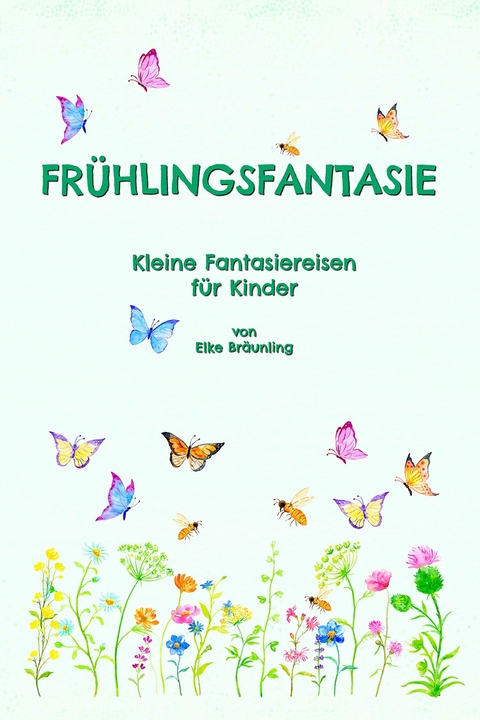 Frühlingsfantasie -  Elke Bräunling