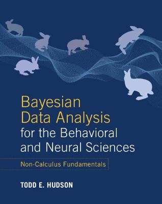 Bayesian Data Analysis for the Behavioral and Neural Sciences - Todd E. Hudson