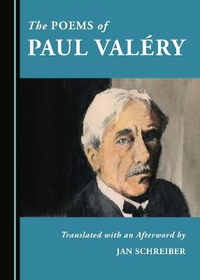 The Poems of Paul Valéry - Jan Schreiber