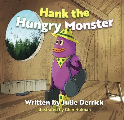 Hank the Hungry Monster - Julie Derrick