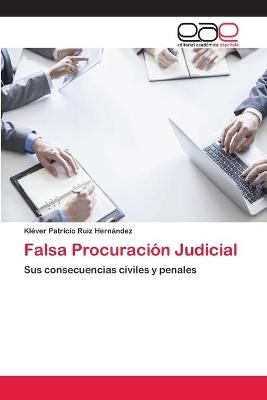 Falsa Procuración Judicial - Kléver Patricio Ruiz Hernández