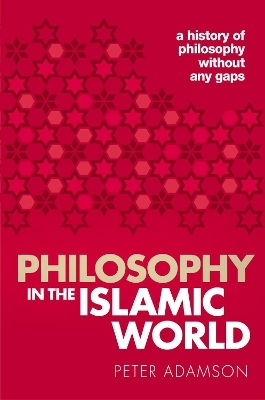Philosophy in the Islamic World - Peter Adamson