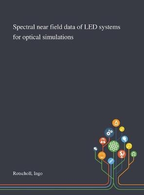 Spectral Near Field Data of LED Systems for Optical Simulations - Ingo Rotscholl