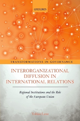 Interorganizational Diffusion in International Relations - Tobias Lenz