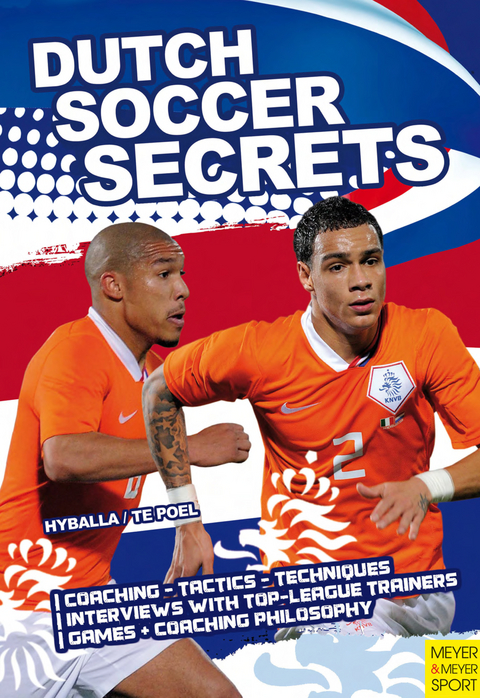 Dutch Soccer Secrets - Peter Hyballa, Hans-Dieter te Poel