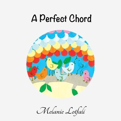 A Perfect Chord - Melanie Lotfali