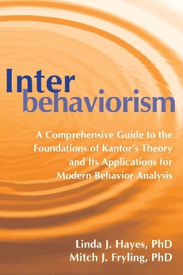 Interbehaviorism - Linda Hayes, Linda J. Hayes, Mitch Fryling, Mitch J Fryling