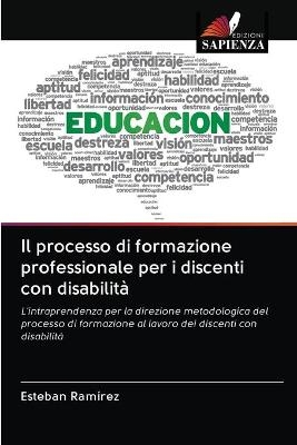 Il processo di formazione professionale per i discenti con disabilità - Esteban Ramirez