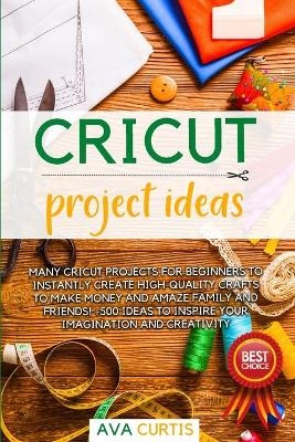 Cricut Project ideas - Ava Curtis