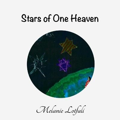Stars of One Heaven - Melanie Lotfali