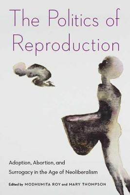 The Politics of Reproduction - 