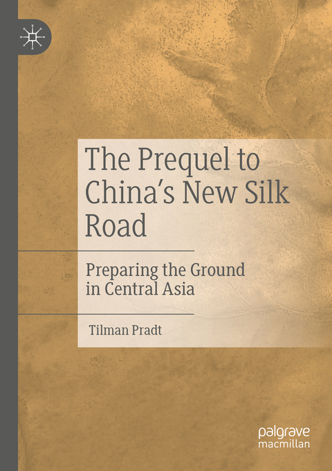The Prequel to China's New Silk Road - Tilman Pradt