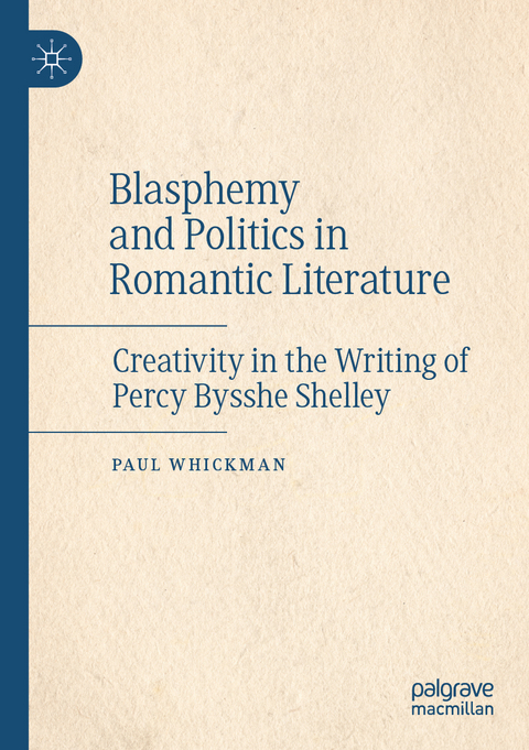 Blasphemy and Politics in Romantic Literature - Paul Whickman