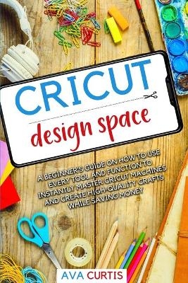 Cricut Design Space - Ava Curtis