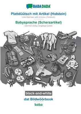 BABADADA black-and-white, PlattdÃ¼Ã¼tsch mit Artikel (Holstein) - Babysprache (Scherzartikel), dat BildwÃ¶Ã¶rbook - baba -  Babadada GmbH