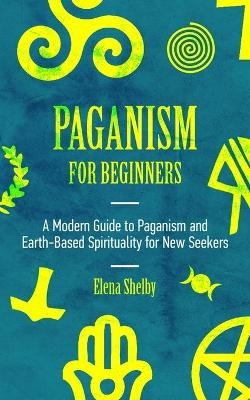 Beginner's Guide for Paganism - MS Shelbee