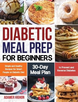 Diabetic Meal Prep for Beginners - Adamer Highon