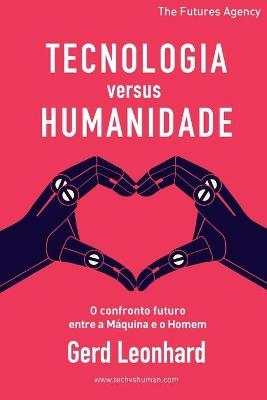 Tecnologia versus Humanidade - Gerd Leonhard