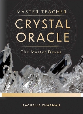 Master Teacher Crystal Oracle - Rachelle Charman